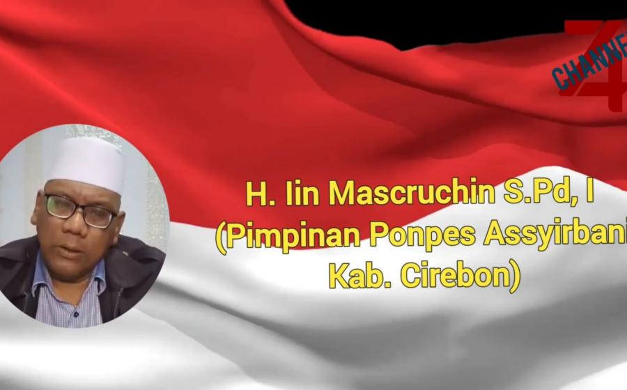 H. Iin Masruchin, S.Pd.I  (Pimpinan Ponpes Assyirbani Kab. Cirebon)