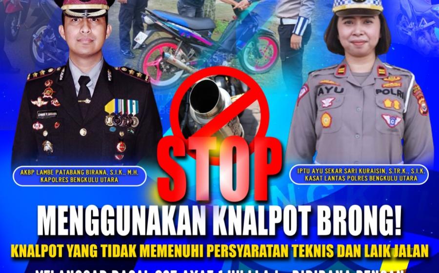 Jadikan Jalan Raya Tempat yang Aman dan Nyaman untuk Semua, Kapolres Bengkulu Utara Imbau Masyarakat Tidak Menggunakan Knalpot Brong