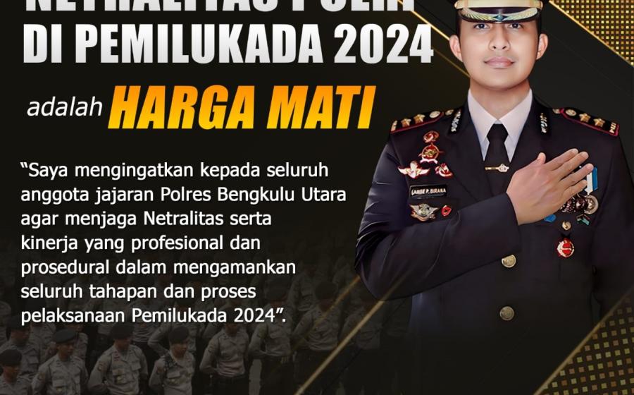 Kapolres Bengkulu Utara Tegaskan Netralitas Polri di Pemilukada 2024 "Harga Mati"
