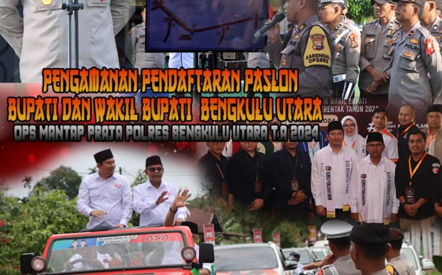 Kegiatan Pendaftaran dan Deklarasi serta Pengukuhan Bakal Pasangan Calon Bupati dan Wakil Bupati, Polres Bengkulu Utara Turunkan Personel Pengamanan dan Pengaturan