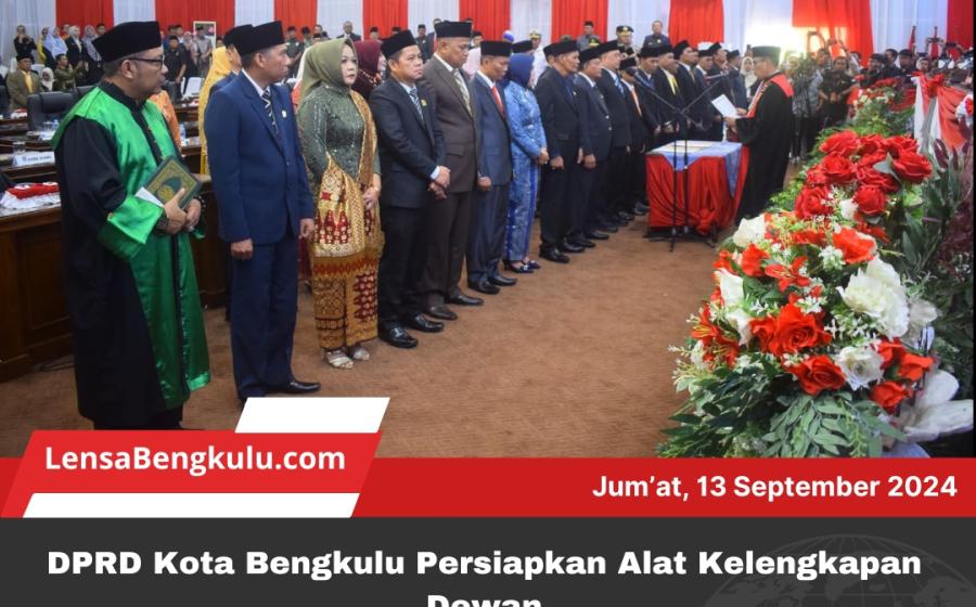 DPRD Kota Bengkulu Persiapkan Alat Kelengkapan Dewan
